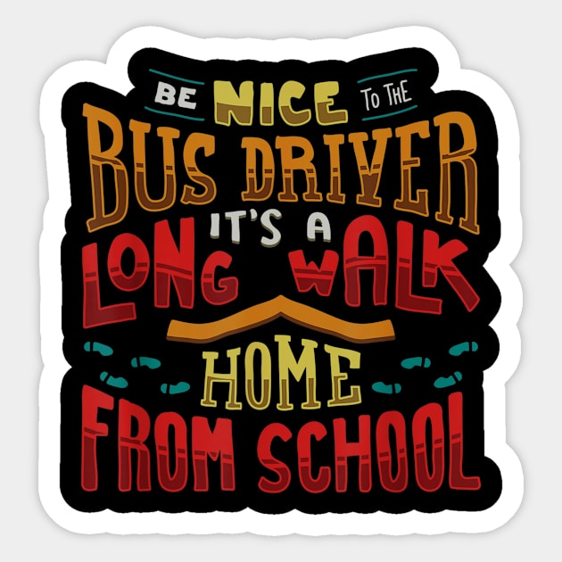 Funny School Bus Driver Perfect Gift Idea Sticker by daylightpombo3